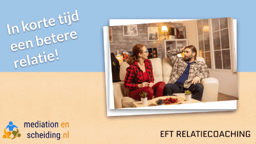 mediationenscheiding.nl - EFT relatiecoaching - in 6 weken resultaat en al na 1 week verbetering ! mediationenscheiding.nl - EFT relatiecoaching - in 6 weken resultaat en al na 1 week verbetering !
